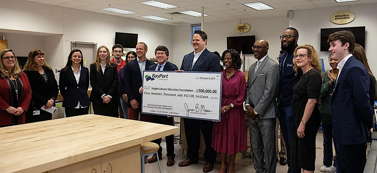 From left to right: Students at VBCPS; Kevin Hill, President of Virginia Beach Education Foundation; Jim Mears, President/CEO of BayPort Credit Union; Dr. Aaron Spence, Superintendent of VBCPS; Dr. Latitia McCane, Director of Education for The Apprentice School at Newport News Shipbuilding; Ray Bagley, Vice Chairman of BayPort Foundation; Gary Artybridge, Jr., Manager of Corporate Citizenship & Education Outreach, Newport News Shipbuilding; and Nancy Porter, Executive Director of BayPort Foundation.